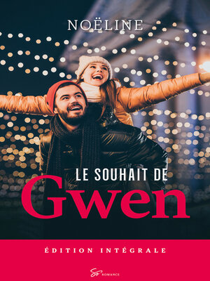 cover image of Le Souhait de Gwen--Intégrale